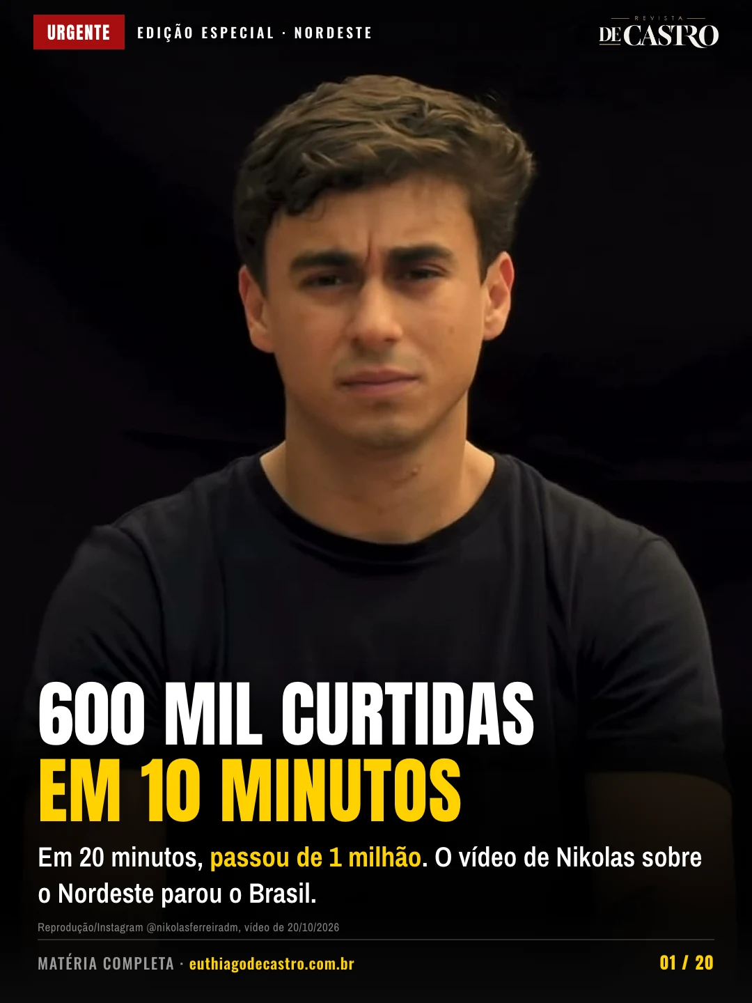 Nikolas Ferreira no vídeo "O Nordeste que foi esquecido", 20/10/2026. Reprodução/Instagram @nikolasferreiradm